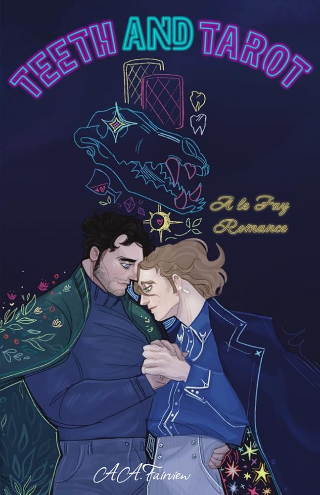 Teeth and Tarot: A le Fay Romance (le Fay Romances) cover image