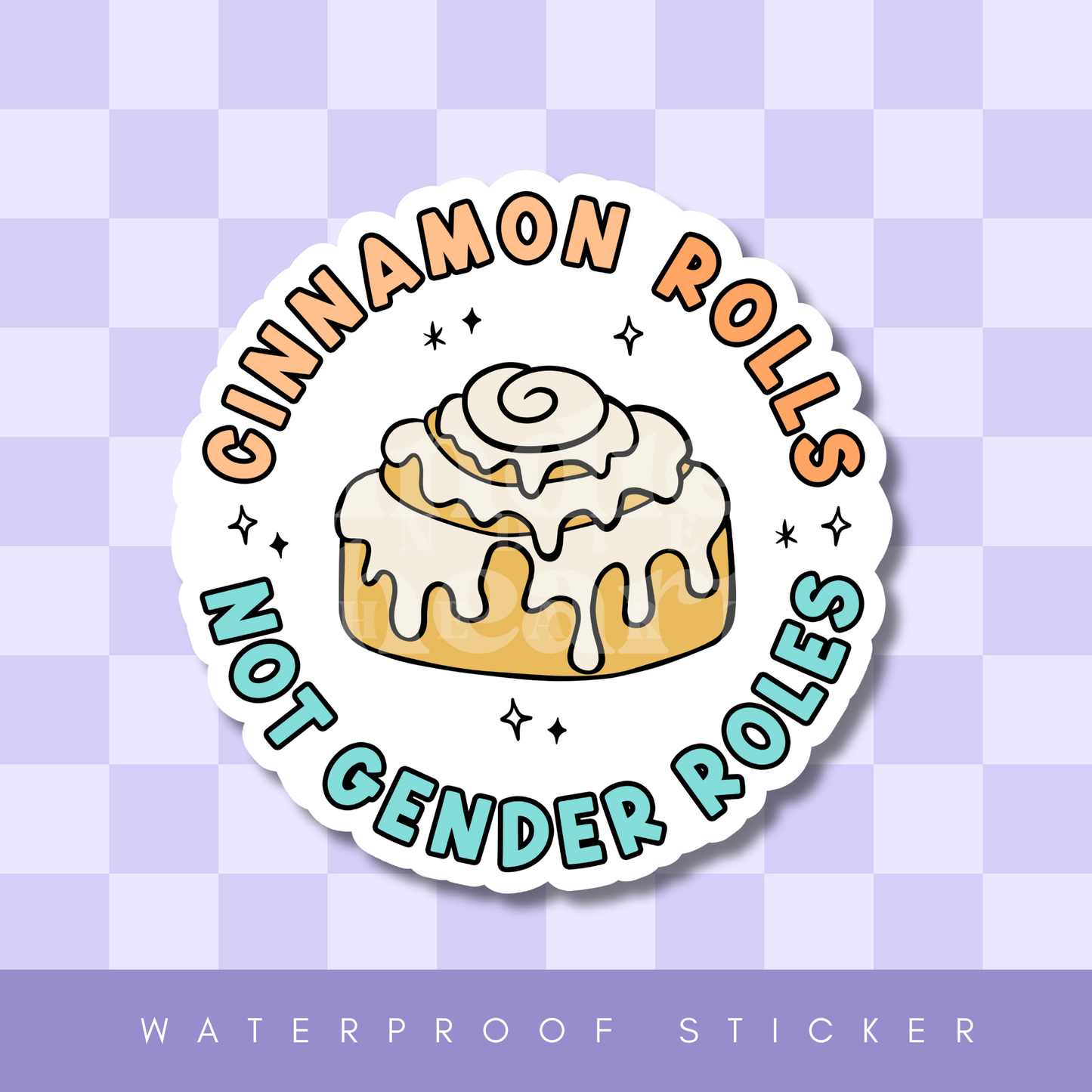 Cinnamon Rolls Not Gender Rolls Sticker