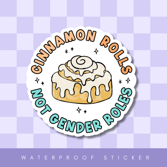 Cinnamon Rolls Not Gender Rolls Sticker